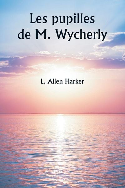 Produktbild: Les pupilles de M. Wycherly