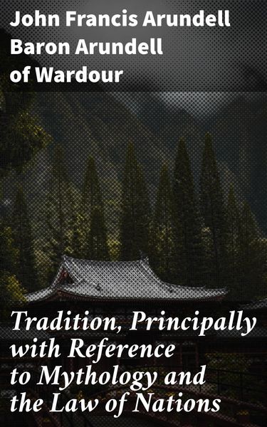 Produktbild: Tradition, Principally with Reference to Mythology and the Law of Nations