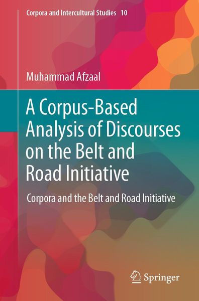 Produktbild: A Corpus-Based Analysis of Discourses on the Belt and Road Initiative