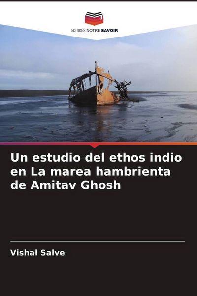 Produktbild: Un estudio del ethos indio en La marea hambrienta de Amitav Ghosh