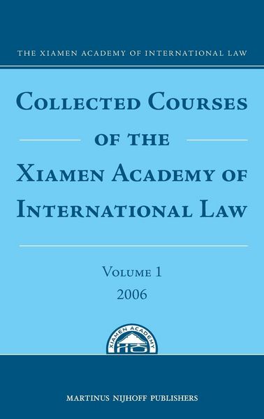 Produktbild: Collected Courses of the Xiamen Academy of International Law, Volume 1 (2006)