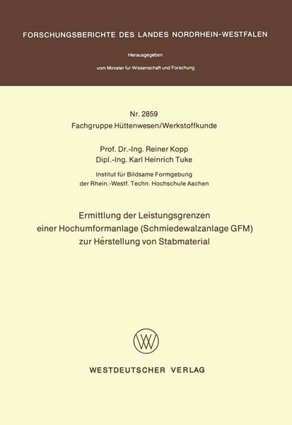 Produktbild: Ermittlung der Leistungsgrenzen einer Hochumformanlage (Schmiedewalzanlage GFM) zur Herstellung von Stabmaterial