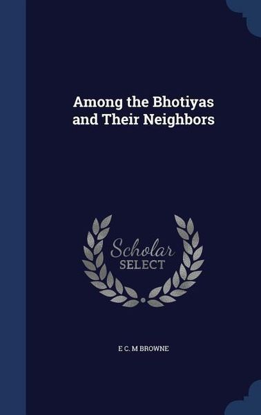 Produktbild: Among the Bhotiyas and Their Neighbors
