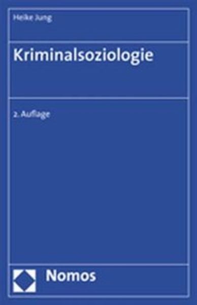 Kriminalsoziologie, Taschenbuch von Heike Jung, Nomos, 9783832929626