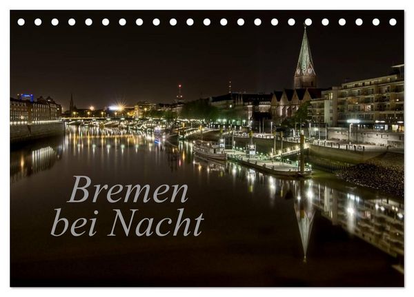 Produktbild: Bremen bei Nacht (Tischkalender 2026 DIN A5 quer), CALVENDO Monatskalender