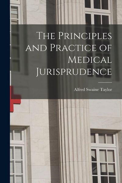 Produktbild: The Principles and Practice of Medical Jurisprudence