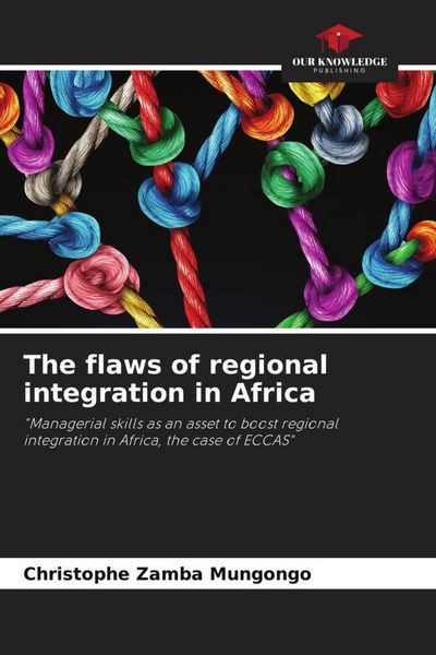 Produktbild: The flaws of regional integration in Africa