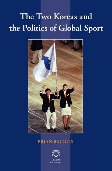 Produktbild: The Two Koreas and the Politics of Global Sport