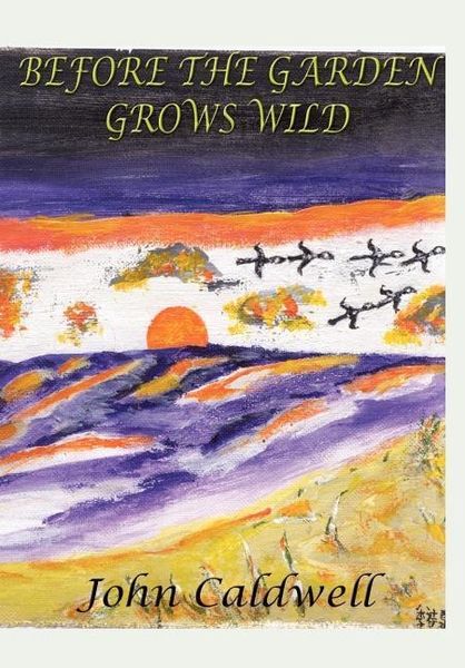 Produktbild: BEFORE THE GARDEN GROWS WILD
