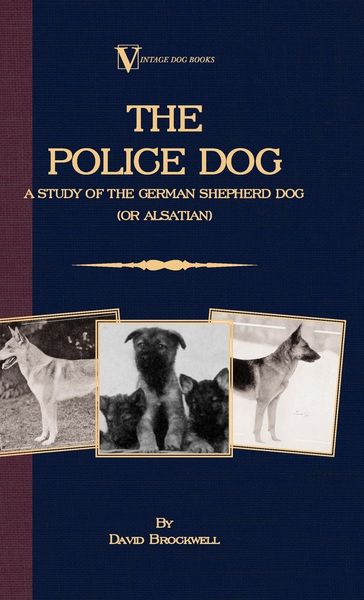 Produktbild: The Police Dog: A Study Of The German Shepherd (Or Alsatian)