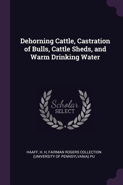 Produktbild: Dehorning Cattle, Castration of Bulls, Cattle Sheds, and Warm Drinking Water