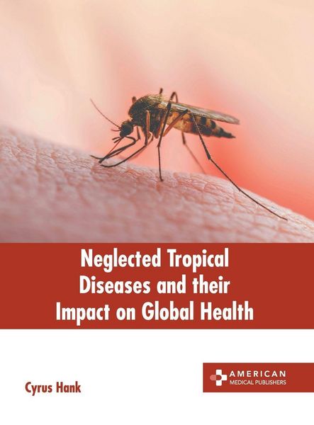 Produktbild: Neglected Tropical Diseases and Their Impact on Global Health