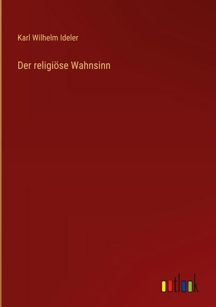 Produktbild: Der religi&ouml;se Wahnsinn
