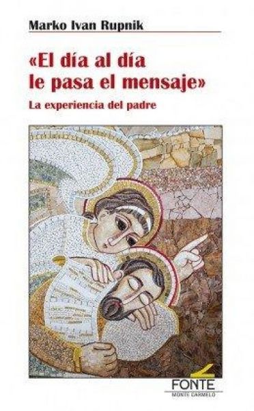 Produktbild: El d&iacute;a al d&iacute;a le pasa el mensaje : la experiencia del padre