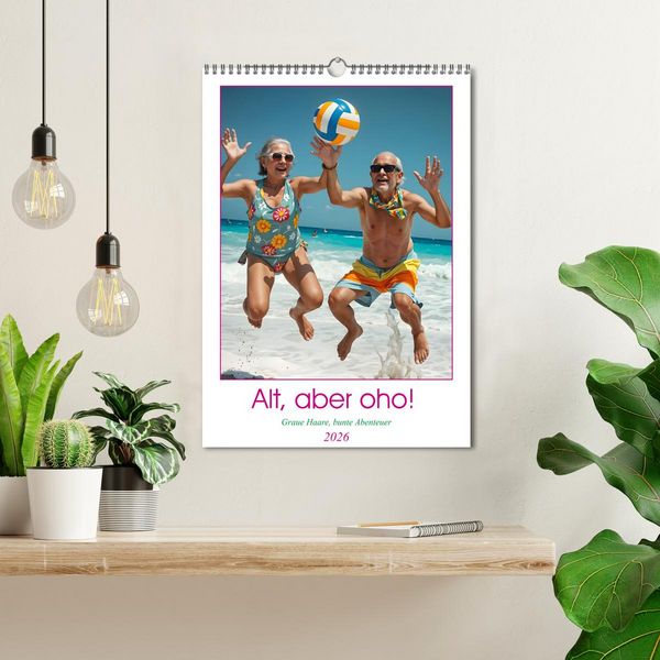 Produktbild: Alt, aber oho - Graue Haare, bunte Abenteuer (Wandkalender 2026 DIN A3 hoch), CALVENDO Monatskalender