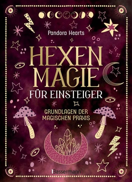 Produktbild: Hexenmagie f&uuml;r Einsteiger. Zauberrituale f&uuml;r alle Bereiche: Schutz, Reinigung, Gl&uuml;ck, Kreativit&auml;t, Beruf, Liebe, Heilung uvm.