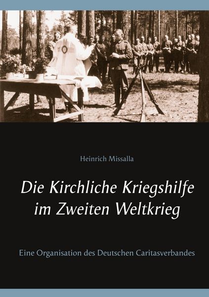 Produktbild: Die Kirchliche Kriegshilfe im Zweiten Weltkrieg