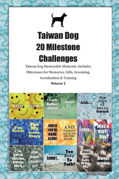 Produktbild: Taiwan Dog 20 Milestone Challenges Taiwan Dog Memorable Moments. Includes Milestones for Memories, Gifts, Grooming, Socialization & Training Volume 2