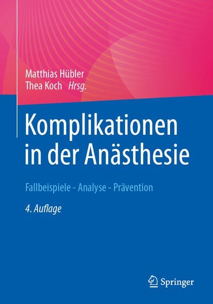 Komplikationen in der Anästhesie, Taschenbuch von , Springer Berlin, 978-3-662-67756-8