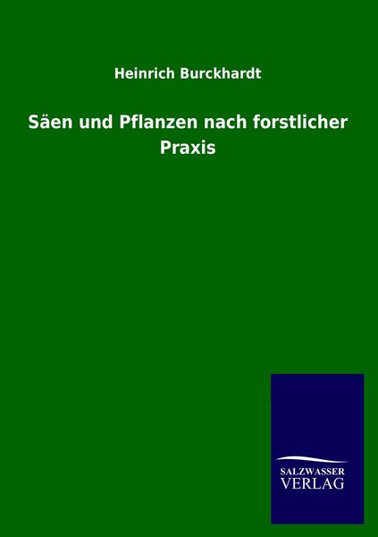Produktbild: S&auml;en und Pflanzen nach forstlicher Praxis