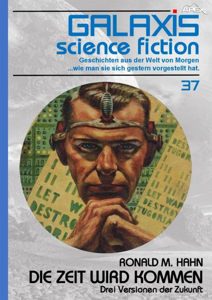 Produktbild: Galaxis Science Fiction, Band 37: die Zeit Wird Kommen - drei Versionen der Zukunft