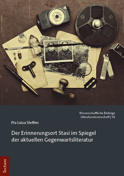 Produktbild: Der Erinnerungsort Stasi im Spiegel der aktuellen Gegenwartsliteratur