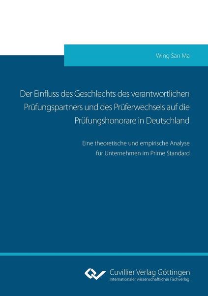 Produktbild: Der Einfluss des Geschlechts des verantwortlichen Pr&uuml;fungspartners und des Pr&uuml;ferwechsels auf die Pr&uuml;fungshonorare in Deutschland