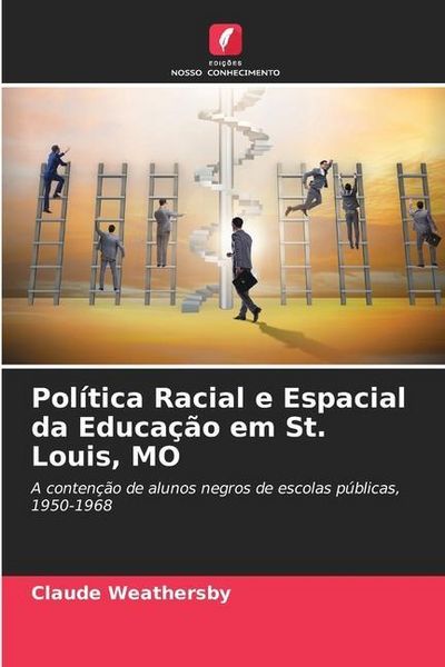 Produktbild: Weathersby, C: Pol&iacute;tica Racial e Espacial da Educa&ccedil;&atilde;o em St.