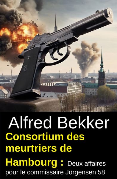Produktbild: Consortium des meurtriers de Hambourg : Deux affaires pour le commissaire J&ouml;rgensen 58
