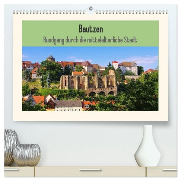 Produktbild: Bautzen - Rundgang durch die mittelalterliche Stadt (hochwertiger Premium Wandkalender 2026 DIN A2 quer), Kunstdruck in Hochglanz