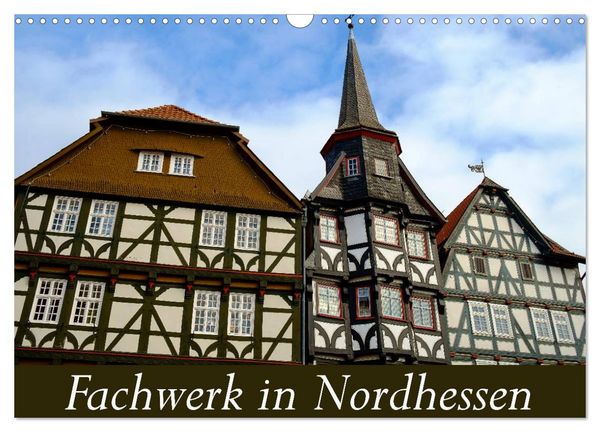 Fachwerk in Nordhessen (Wandkalender 2026 DIN A3 quer), CALVENDO Monatskalender