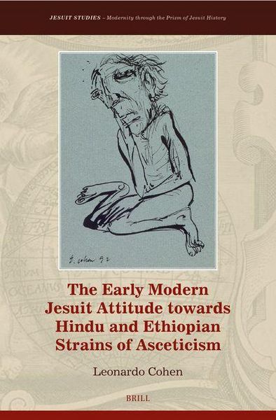Produktbild: The Early Modern Jesuit Attitude Towards Hindu and Ethiopian Strains of Asceticism
