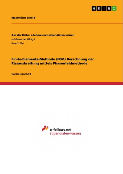 Produktbild: Finite-Elemente-Methode (FEM) Berechnung der Rissausbreitung mittels Phasenfeldmethode