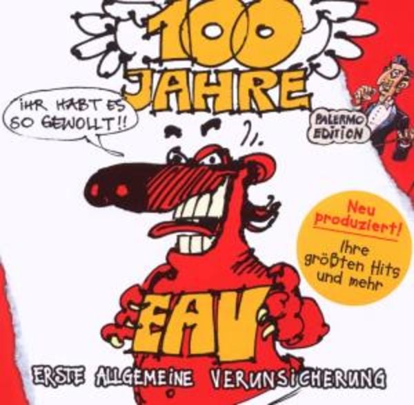 EAV: 100 Jahre EAV...ihr habt es so gewollt!