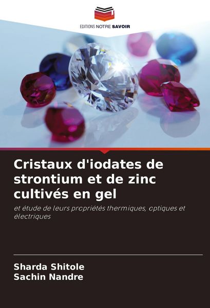 Produktbild: Cristaux d'iodates de strontium et de zinc cultiv&eacute;s en gel