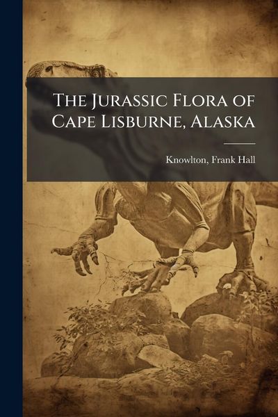 Produktbild: The Jurassic Flora of Cape Lisburne, Alaska