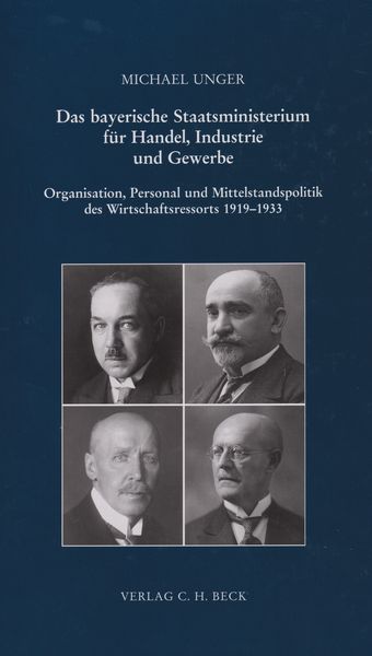 Produktbild: Das bayerische Staatsministerium f&uuml;r Handel, Industrie und Gewerbe