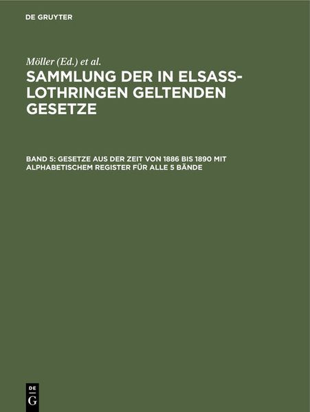 Produktbild: Gesetze aus der Zeit von 1886 bis 1890 mit alphabetischem Register f&uuml;r alle 5 B&auml;nde