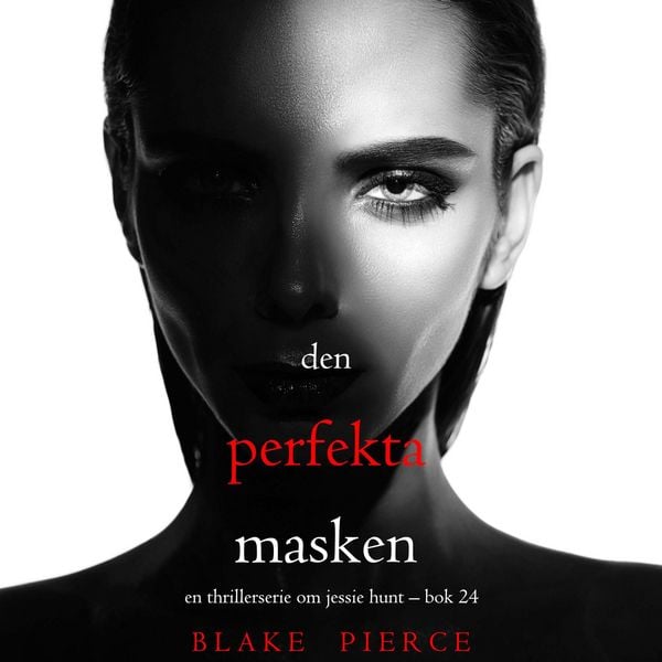 Produktbild: Den perfekta masken (En thrillerserie om Jessie Hunt &ndash; Bok 24)