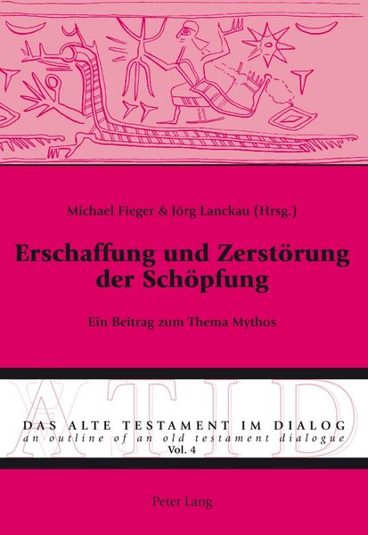 Erschaffung und Zerstörung der Schöpfung, Taschenbuch von , Peter Lang Group AG, International Academic Publishers, 9783034304795