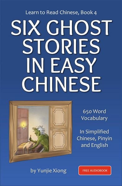 Produktbild: Learn to Read Chinese Book 4: Six Ghost Stories in Easy Chinese