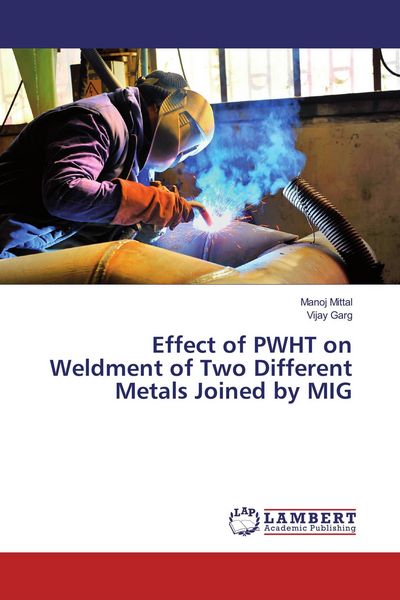 Produktbild: Effect of PWHT on Weldment of Two Different Metals Joined by MIG