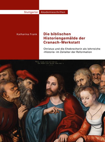 Produktbild: Die biblischen Historiengem&auml;lde der Cranach-Werkstatt