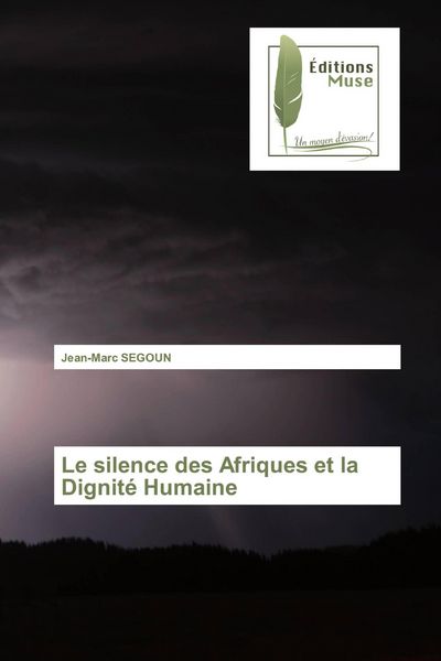 Produktbild: Le silence des Afriques et la Dignit&eacute; Humaine