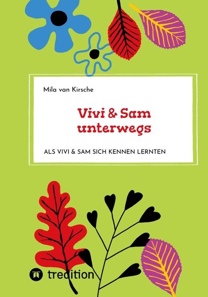 Vivi & Sam unterwegs, Taschenbuch von Mila van Kirsche, Tredition, 9783347706606