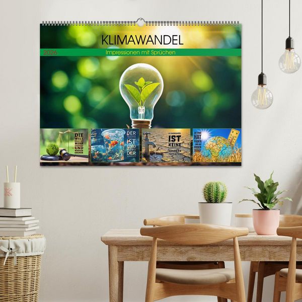 Produktbild: KLIMAWANDEL - Impressionen mit Spr&uuml;chen (Wandkalender 2026 DIN A2 quer), CALVENDO Monatskalender