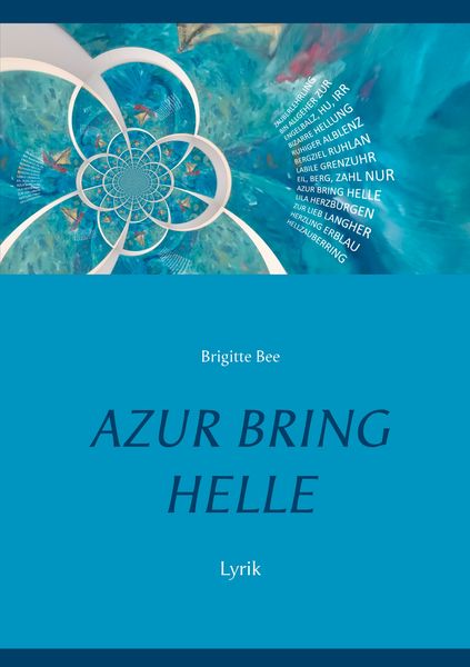 Azur bring Helle, Taschenbuch von Brigitte Bee, BoD – Books on Demand, 9783754304105