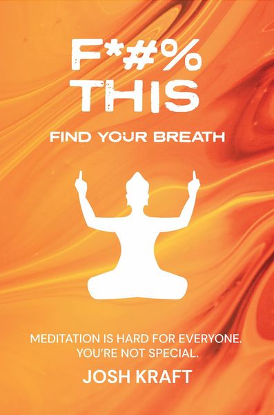 Produktbild: Fuck This, Find Your Breath