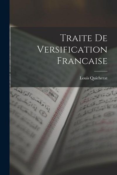 Produktbild: Traite De Versification Francaise