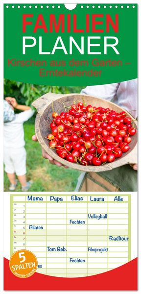 Familienplaner 2026 - Kirschen aus dem Garten – Erntekalender mit 5 Spalten (Wandkalender, 21 x 45 cm) CALVENDO
